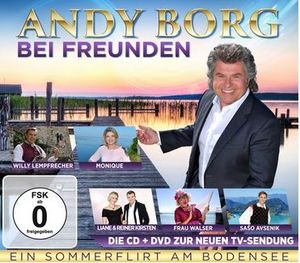 Andy Borg - Bei Freunden - Ein Sommerflirt am Bodensee (CD + DVD-Video)