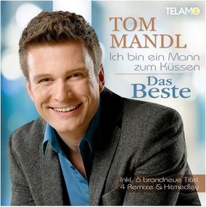 Tom Mandl - Ich bin ein Mann zum Küssen (Audio-CD)