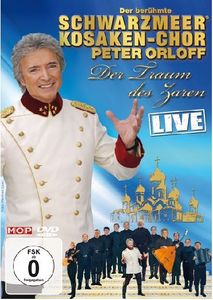 Peter Orloff & Schwarzmeer Kosaken-Chor - Live - Der Traum des Zaren (DVD-VIDEO)