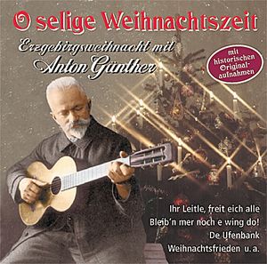 O Selige Weihnachtszeit (Originalaufn.) - Anton Günther (Audio-CD)