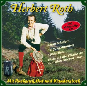 Herbert Roth - Mit Rucksack, Hut und Wanderstock (Audio-CD)