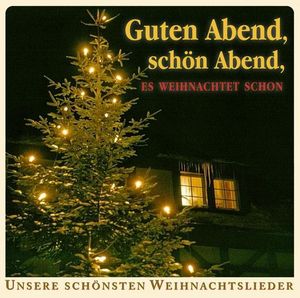 Guten Abend, schön Abend,es weihnachtet schon... (2 CD)