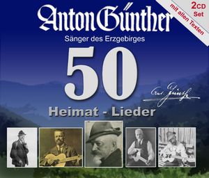 Anton Günther 50 Heimatlieder, Folge 1 (2-CD)