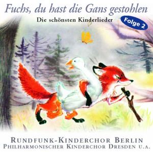 Fuchs, du hast du hast die Gans gestohlen (Audio-CD)