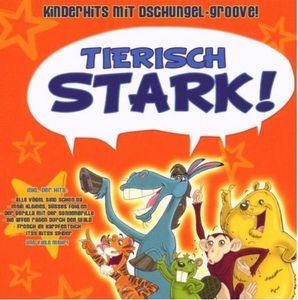 Tierisch Stark - Kinderhits mit Dschungel-groove (Audio-CD)