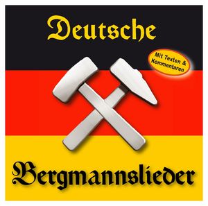 Deutsche Bergmannslieder (Audio-CD)