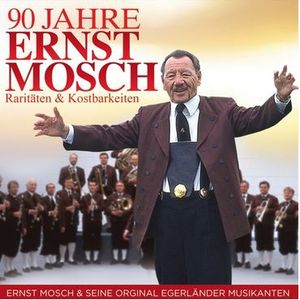 Ernst Mosch - 90 Jahre - Raritäten & Kostbarkeiten (Audio-CD)