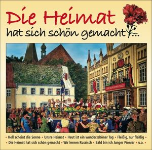 Die Heimat hat sich schön gemacht (Audio-CD)