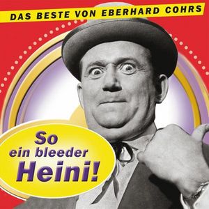 So ein bleeder Heini ! Das Beste von Eberhard Cohrs (Vinyl-LP)