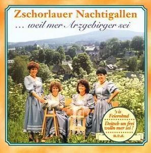 Zschorlauer Nachtigallen - ...weil mer, Arzgebirger sei (Audio-CD)