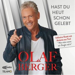 Olaf Berger - Hast Du heut schon gelebt (Audio-CD)