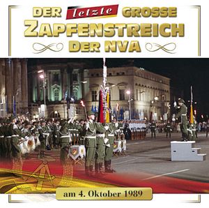 Der letzte Große Zapfenstreich der Nationalen Volksarmee (Audio-CD)