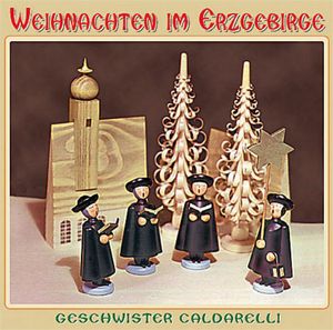 Geschwister Caldarelli - Weihnachten im Erzgebirge (Audio-CD)