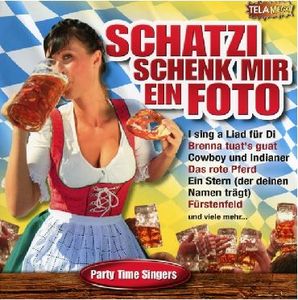 Party Time Singers - Schatzi Schenk Mir Ein Foto -15 Wies'n Knaller (Audio-CD)