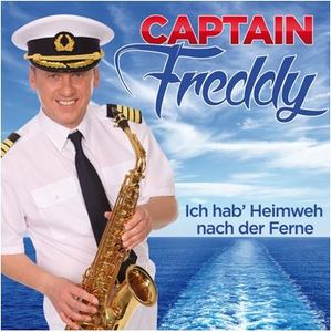 Captain Freddy - Ich hab' Heimweh nach der Ferne (Audio-CD)