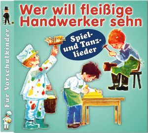 Wer will fleißige Handwerker sehn (Audio-CD)