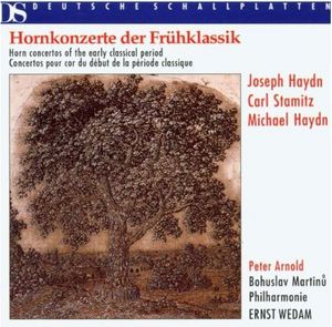 Hornkonzerte der Frühklassik - J. Haydn, Stamitz, M. Haydn (Audio-CD)