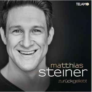 Matthias Steiner - Zurückgeliebt (Audio-CD)