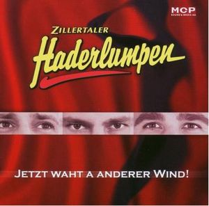 Zillertaler Haderlumpen - Jetzt waht a anderer Wind (Audio-CD)