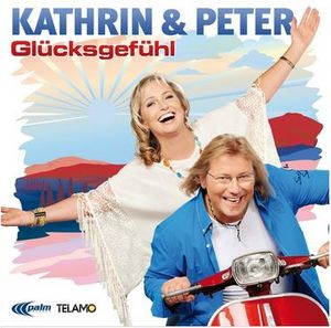 Kathrin & Peter - Glücksgefühl (Audio-CD)