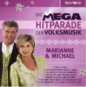 Marianne & Michael - Mega Hitparade der Volksmusik (Audio-CD)