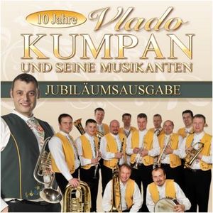 Vlado Kumpan und seine Musikanten - 10 Jahre -  Jubiläumsausgabe (Audio-CD)