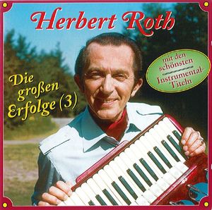 Herbert Roth - die großen Erfolge (3) (Audio-CD)