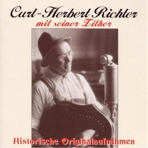 Curt-Herbert Richter - mit seiner Zither (Audio-CD)