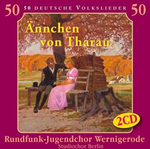 Ännchen von Tharau - 50 Deutsche Volkslieder (2 CD)
