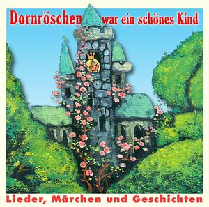 Dornröschen war ein schönes Kind (Audio-CD)
