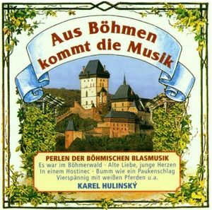 Karel Hulinsky - Aus Böhmen kommt die Musik (Audio-CD)