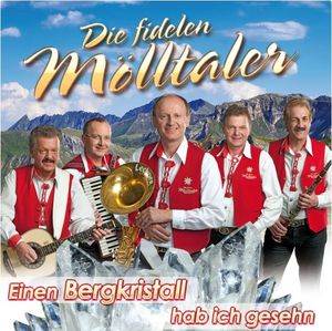 Die fidelen Mölltaler - Einen Bergkristall hab ich gesehen (Audio-CD)