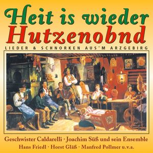 Heit is wieder Hutzenobnd - Lieder und Schnorken aus´m Arzgebirg (Audio-CD)