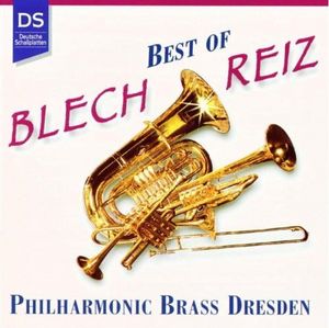 Philharmonic Brass Dresden - Best of Blech-Reiz (Audio-CD)