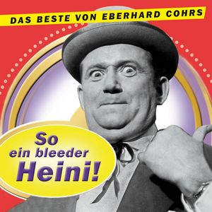 So ein bleeder Heini - Das Beste von Eberhard Cohrs (Audio-CD)