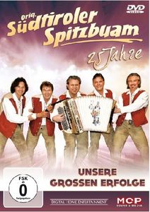 Original Südtiroler Spitzbuam - 25 Jahre - Unsere großen Erfolge (DVD-VIDEO)