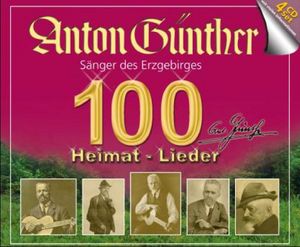 Anton Günther - 100 Heimat-Lieder (4-CD-Box)