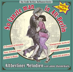 So tanzte man in Alt-Berlin (Audio-CD)