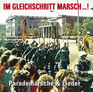 Im Gleichschritt Marsch ...! (Audio-CD)