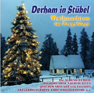 Derham in Stübel - Weihnachten im Erzgebirge (Audio-CD)