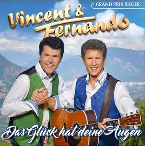 Vincent & Fernando - Das Glück hat deine Augen (Audio-CD)