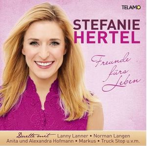 Stefanie Hertel - Freunde fürs Leben (Audio-CD)