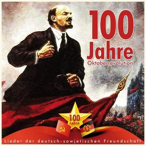 100 Jahre Oktoberrevolution (Audio-CD)