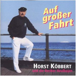 Horst Köbbert und die Reriker Heulbojen - Auf großer Fahrt (Audio-CD)