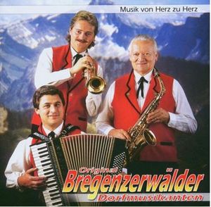 Original Bregenzerwälder Dorfmusikanten - Musik Von Herz Zu Herz (Audio-CD)