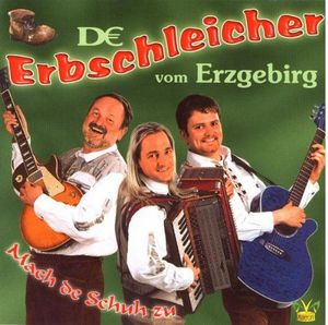 De Erbschleicher - Mach de Schuh zu (Audio-CD)