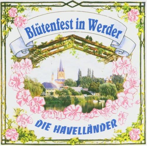 Die Havelländer - Blütenfest in Werder (Audio-CD)